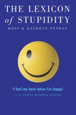 The Lexicon of Stupidity - Paperback By Petras, Kathryn - GOOD