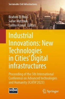 Industrial Innovations: New Technologies in Cities' Digital infrastructures: Pro