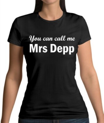 You Can Call Me Mrs Depp - Damen - Johnny - Ventilator - Merch - Love - Actor