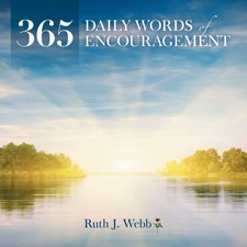 Ruth J. Webb | 365 Daily Words of Encourageme...