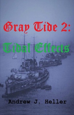 Gray Tide 2 Tidal Effects Andrew J. Heller Taschenbuch Kartoniert / Broschiert