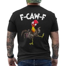 NEW Funny F-Caw-F Chicken Shirt, FCAWF Chicken Women Men Humor ON BACK T-Shirt.