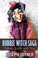 Joyner Joseph | Bubble Witch Saga Game Guide And Tips | Taschenbuch | Englisch