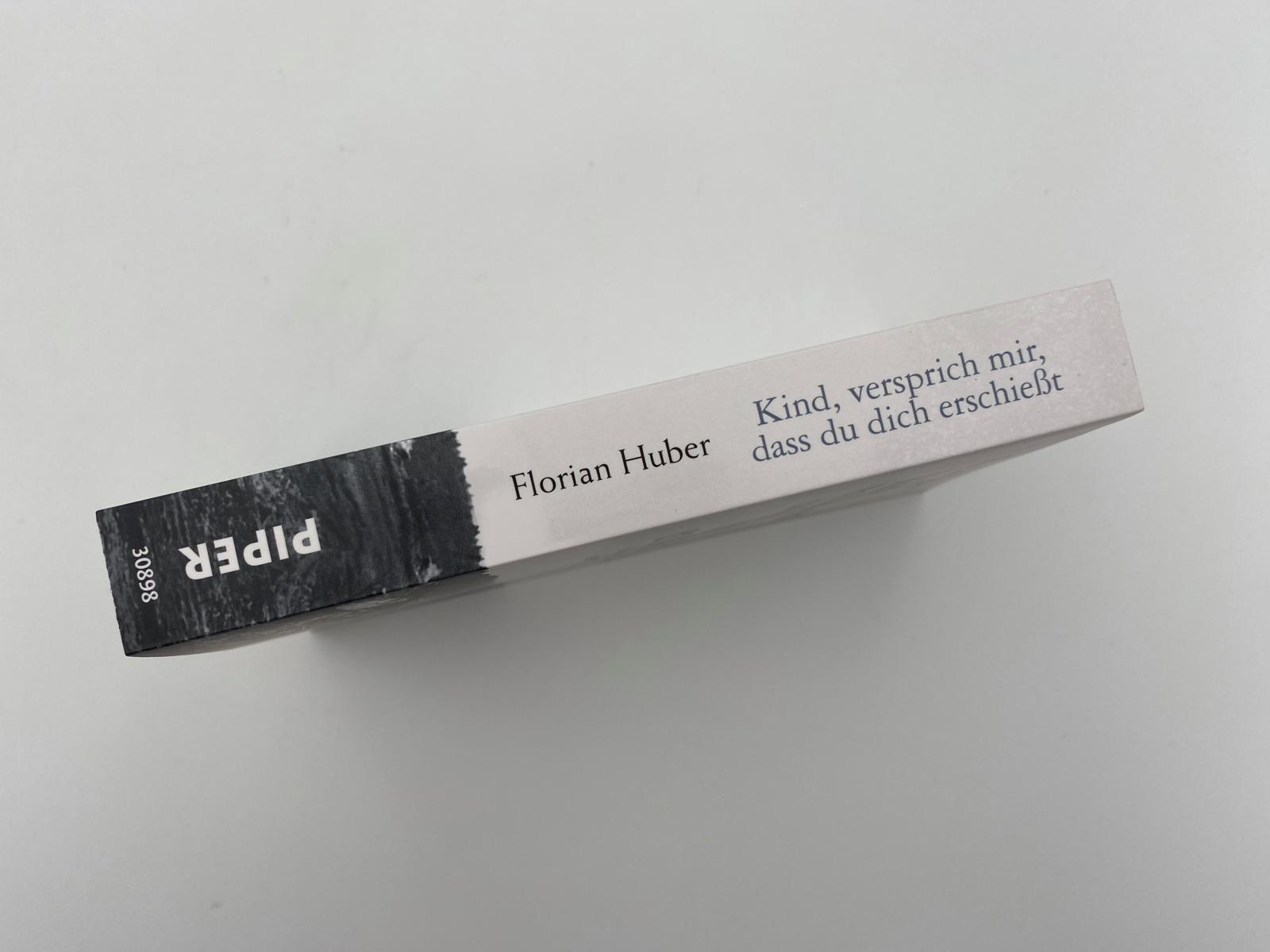 Thumbnail - Kind, Versprich Mir, Dass Du Dich Erschießt Florian Huber