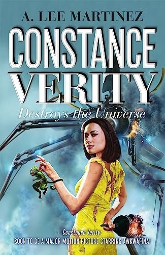 Constance Verity Destroys the Universe: Book 3 in the Constance Verity trilogy;