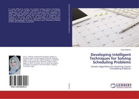Sara Soliman | Developing Intelligent Techniques For Solving Scheduling Problems