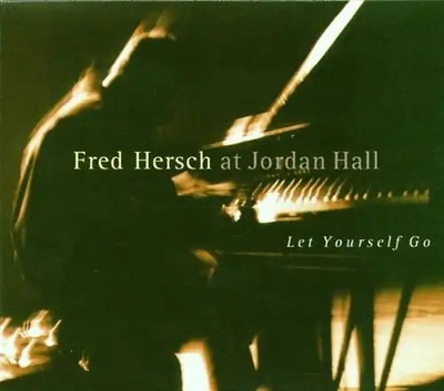 Fred Hersch - Let Yourself Go