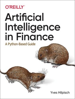 Artificial Intelligence in Finance: A Python-Based Guide by Yves Hilpisch: Used