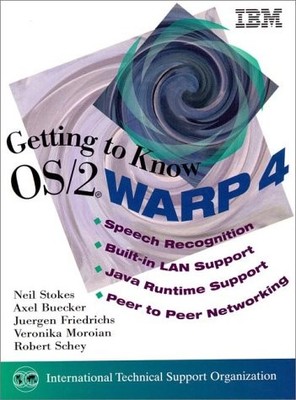 GETTING TO KNOW OS/2 WARP 4 By Axel Buecker & Juergen Friedrichs