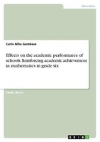 Effects On The Academic Performance Of Schools. Reinforcing Academic Achievement