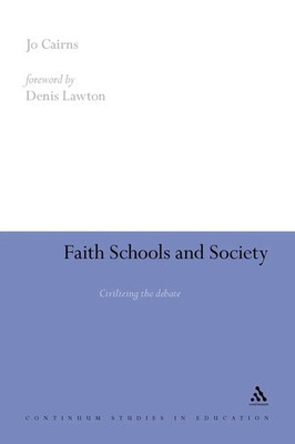 Jo Cairns (u. a.) | Faith Schools and Society | Taschenbuch | Englisch (2011)