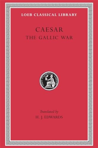 The Gallic War: 1 (Loeb Classical Library)-Caesar