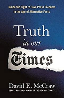 Truth in Our Times : Inside the Fight for Press Freedom in the Ag