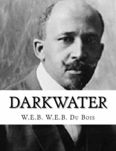 Darkwater, Paperback by Du Bois, W. E. B., Brand New, Free shipping in the US