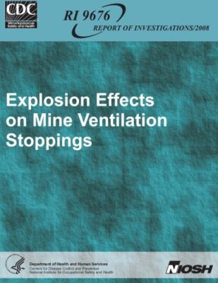 Explosion Effects on Mine Ventilation Stoppings by Cashdollar, Weiss, She New-,