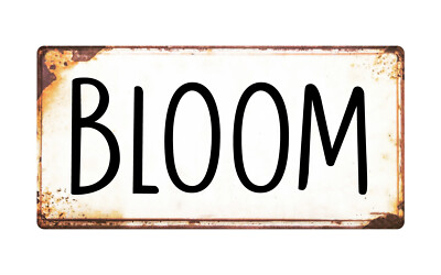 1145HS Bloom 5''x10'' Aluminum Hanging Novelty Sign