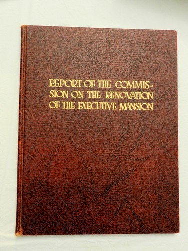 1952, Report of the Commission on the Renovation of the Executive Mansion, HB VG