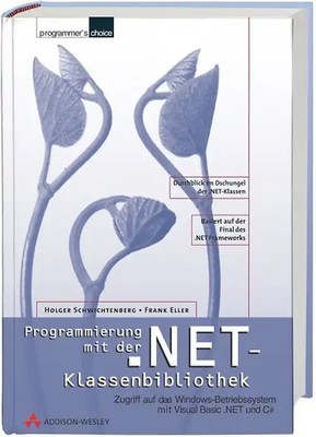 Programmierung mit der .NET-Klassenbibliothek. Zugriff auf das Windows-Betriebss