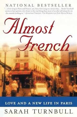 Almost French: Love and a New Life - Paperback, by Turnbull Sarah - Very Good j