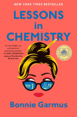 Lessons in Chemistry: A Novel - Hardcover By Garmus, Bonnie - ACCEPTABLE