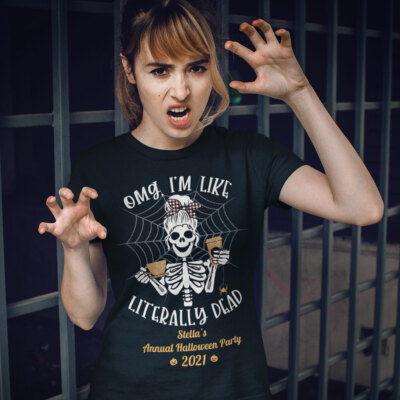 Halloween Funny Shirt Skeleton OMG, Im Like Literally Dead Halloween 2021 Tshirt