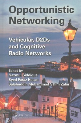 Opportunistic Networking : Vehicular, D2D and Cognitive Radio Networks, Hardc...