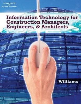 Information Technologies for Construction Managers, Architects an