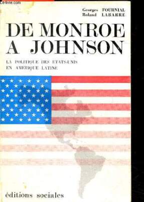 Von monroe bis johnson - die politik der usa in lateinamerika
