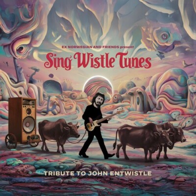 Ex Norwegian - Sing Wistle Tunes: A Tribute to John Entwistle [New CD]
