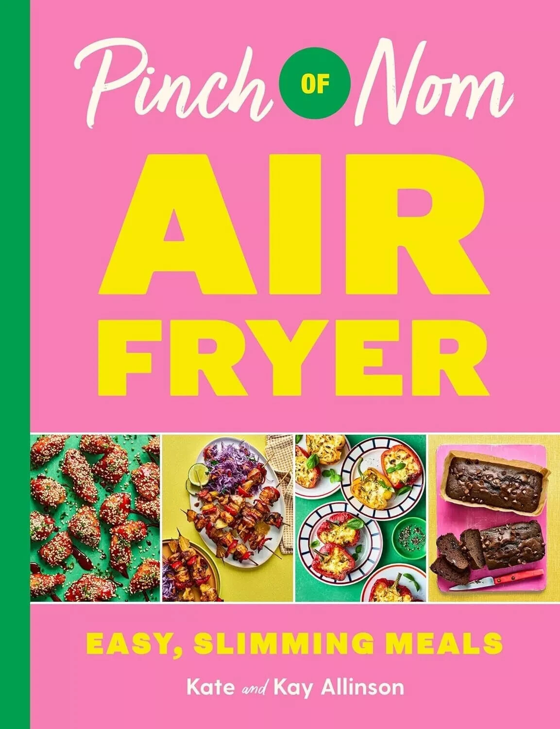 Pinch of Nom Air Fryer Light & Easy: All-New, Time-Saving Meals Under 500 Calories
