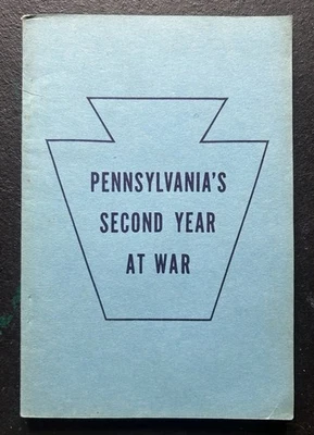 Vtg. 1945 WWII Homefront Report, Pennsylvania’s Second Year At War (1943) - Image 1 of 4