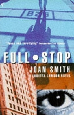 Full Stop (A Loretta Lawson mystery) by Smith, Joan 0099586312 FREE Shipping