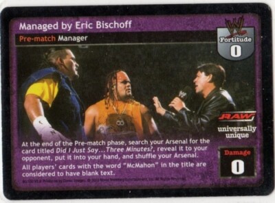 WWE: Managed by Eric Bischoff [Played] card type Pre-Match Raw Deal Wrestling WW