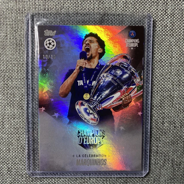 2025 - Topps Paris Saint - Germain ‘Champions D’Europe Marquinhos 10/10