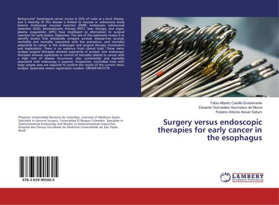 Surgery versus endoscopic therapies for early cancer in the esophagus Buch 56 S.