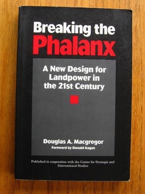 Breaking The Phalanx SIGNED by Douglas A. Macgregor   New Design For Land Power