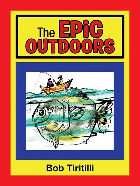 Bob Tiritilli | The Epic Outdoors | Taschenbuch | Englisch (2020) | AuthorHouse-image