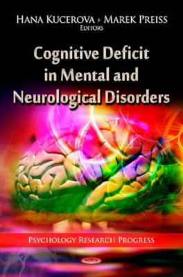 Cognitive Deficit in Mental and Neurological Disorders - HardBack NEW Kucerova,