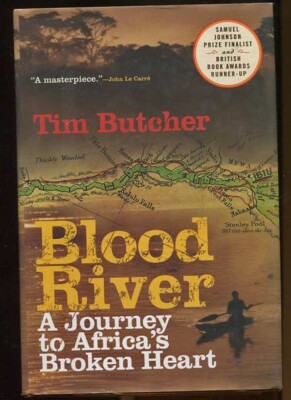 BLOOD RIVER, JOURNEY TO AFRICA'S BROKEN HEART, 1ST U.S. 2008