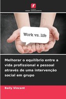 Baily Vincent | Melhorar O EquilíBrio Entre A Vida Profissional E Pessoal...