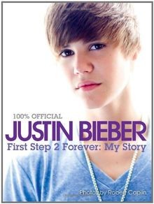 Justin Bieber: First Step 2 Forever: My Story (100%... | Buch | Zustand sehr gut