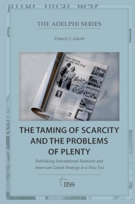 The Taming of Scarcity and the Problems of Plenty: Reth - Paperback NEW Gavin, F