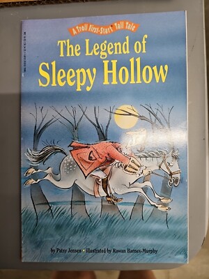 THE LEGEND OF SLEEPY HOLLOW (FIRST-START TALL TALES) By Patsy Jensen New