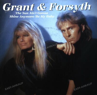 Grant & Forsyth - The Sun Ain't Gonna Shine Anymore / Be My Baby 7in 1988 .