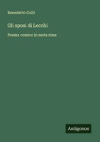 Benedetto Galli | Gli Sposi Di Lecchi | Taschenbuch | Italienisch (2025)