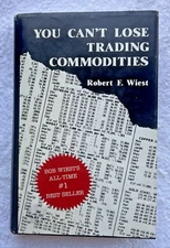 You Can't Lose Trading Commodities by Robert F. Wiest Hardcover