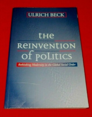 ''Reinvention of Politics''  Ulrich Beck *1997*  (1st Edition) PB VG 
