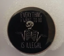 FUNNY SAYING ENAMEL PIN-SHIP ALL THE PINS YOU BUY FOR $4.99-VISIT OUR STORE