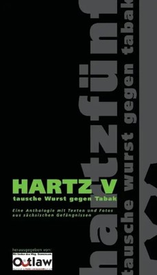 Hartz V tausche Wurst gegen Tabak OUTLAW gGmbH Musik und Farbe hinter Gittern