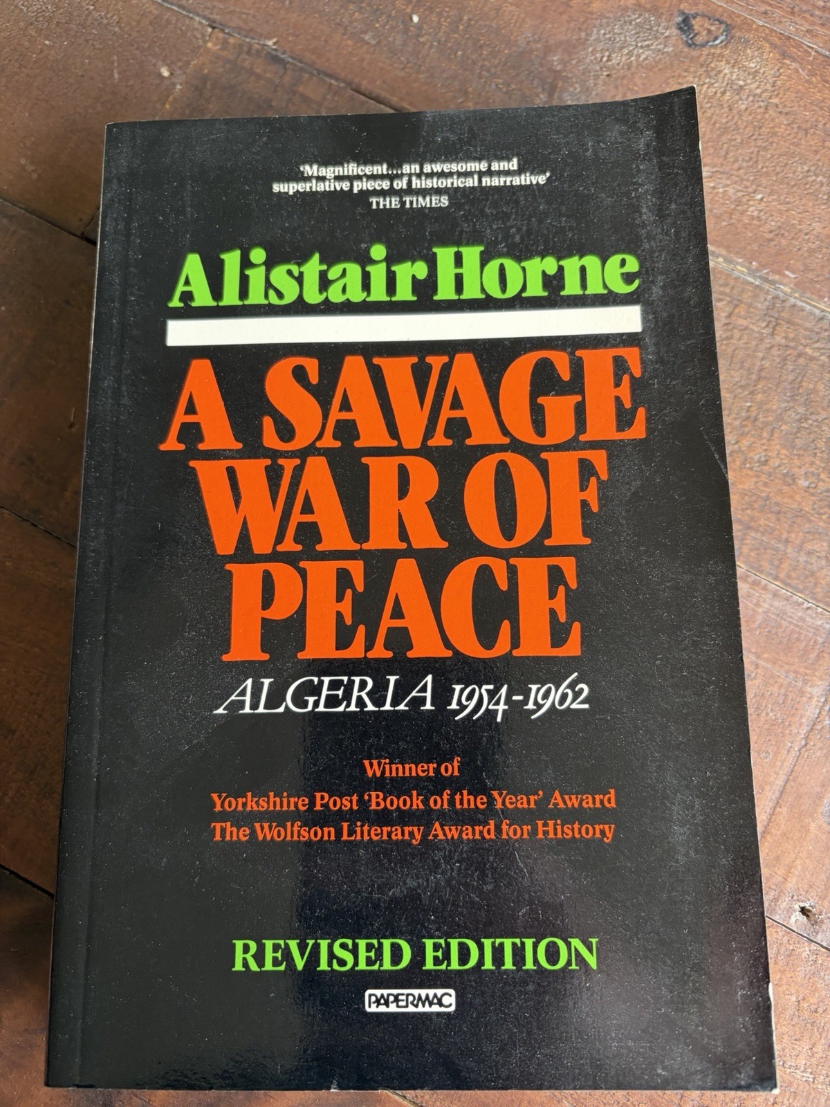 A Savage War Of Peace: Algeria 1954-1962 PB Alistair Horne